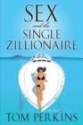 Sex and the Single Zillionaire : A Novel - eBook