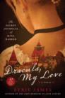 Dracula, My Love : The Secret Journals of Mina Harker - eBook