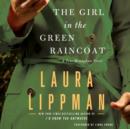 The Girl in the Green Raincoat : A Tess Monaghan Novel - eAudiobook