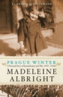 Prague Winter : A Personal Story of Remembrance and War, 1937-1948 - Book