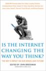 Is the Internet Changing the Way You Think? : The Net's Impact on Our Minds and Future - eBook