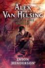 Alex Van Helsing: Voice of the Undead - eBook