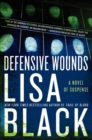 Defensive Wounds : A Novel of Suspense - eBook