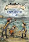 The Incorrigible Children of Ashton Place: Book V : The Unmapped Sea - Book