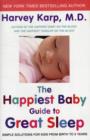 The Happiest Baby Guide to Great Sleep : Simple Solutions for Kids from Birth to 5 Years - Book