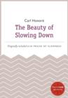 The Beauty of Slowing Down : A HarperOne Select - eBook