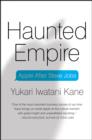 Haunted Empire : Apple After Steve Jobs - eBook