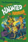 The Berenstain Bears and the Haunted Hayride - eBook
