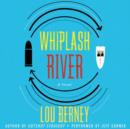 Whiplash River - eAudiobook