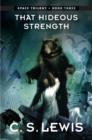 That Hideous Strength : (Space Trilogy, Book Three) - eBook