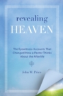Revealing Heaven : The Christian Case for Near-Death Experiences - Book