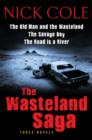 The Wasteland Saga : Three Novels: Old Man and the Wasteland, The Savage Boy, The Road is a River - eBook