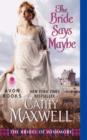 The Bride Says Maybe : The Brides of Wishmore - eBook