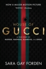 The House of Gucci : A True Story of Murder, Madness, Glamour, and Greed - eBook