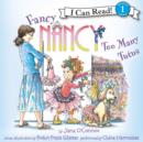 Fancy Nancy: Too Many Tutus - eAudiobook