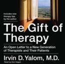 The Gift of Therapy : An Open Letter to a New Generation of Therapists and Their Patients - eAudiobook