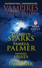 Vampires Gone Wild (Supernatural Underground) - eBook