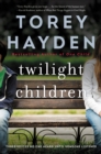 Twilight Children : Three Voices No One Heard Until a Therapist Listened - eBook