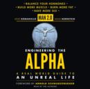 Man 2.0 Engineering the Alpha : A Real World Guide to an Unreal Life: Build More Muscle. Burn More Fat. Have More Sex - eAudiobook
