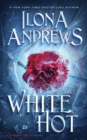 White Hot : A Hidden Legacy Novel - eBook