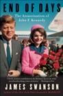 End of Days : The Assassination of John F. Kennedy - eBook