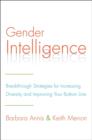 Gender Intelligence : Breakthrough Strategies for Increasing Diversity and Improving Your Bottom Line - eBook