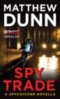 Spy Trade : A Spycatcher Novella - eBook