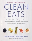Clean Eats : Over 200 Delicious Recipes to Reset Your Body's Natural Balance and Discover What It Means to Be Truly Healthy - eBook