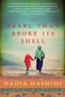 The Pearl That Broke its Shell : A Novel - Book