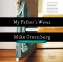 My Father's Wives : A Novel - eAudiobook