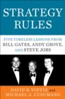 Strategy Rules : Five Timeless Lessons from Bill Gates, Andy Grove, and Steve Jobs - eBook