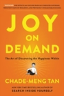 Joy on Demand : The Art of Discovering the Happiness Within - Book