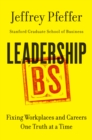 Leadership BS : Fixing Workplaces and Careers One Truth at a Time - eBook