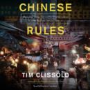 Chinese Rules : Mao's Dog, Deng's Cat, and Five Timeless Lessons from the Front Lines in China - eAudiobook