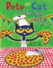 Pete the Cat and the Perfect Pizza Party - Book