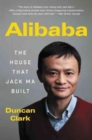 Alibaba : The House That Jack Ma Built - Book