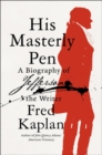 His Masterly Pen : A Biography of Jefferson the Writer - Book