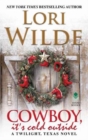 Cowboy, It's Cold Outside : A Twilight, Texas Novel - Book