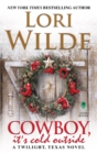 Cowboy, It's Cold Outside : A Twilight, Texas Novel - eBook