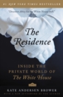 The Residence : Inside the Private World of the White House - eBook