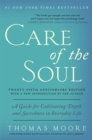 Care of the Soul Twenty-fifth Anniversary Edition : A Guide for Cultivating Depth and Sacredness in Everyday Life - eBook