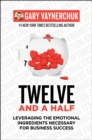 Twelve and a Half : Leveraging the Emotional Ingredients Necessary for Business Success - eBook