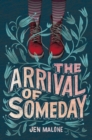 The Arrival of Someday - eBook