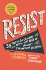 Resist : 40 Profiles of Ordinary People Who Rose Up Against Tyranny and Injustice - Book