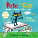 Pete the Cat Storybook Favorites: Groovy Adventures - Book