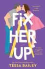 Fix Her Up : A Novel - eBook