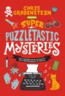 Super Puzzletastic Mysteries : Short Stories for Young Sleuths from Mystery Writers of America - Book