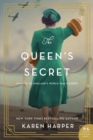 The Queen's Secret : A Novel of England's World War II Queen - eBook
