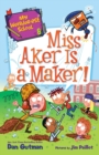 My Weirder-est School #8: Miss Aker Is a Maker! - Book
