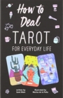How to Deal: Tarot for Everyday Life - Book